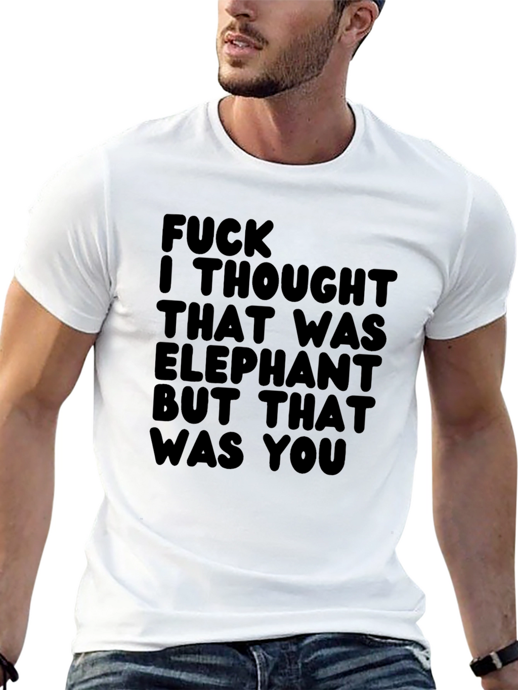 Funny Graphic Tee - Elephant You