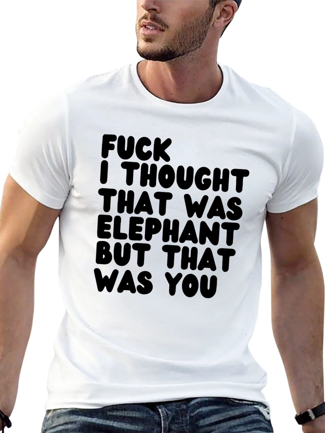 Funny Graphic Tee - Elephant You