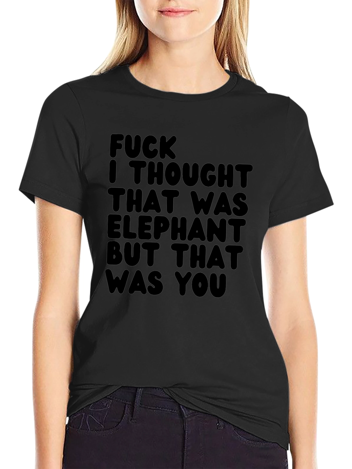 Funny Graphic Tee - Elephant You