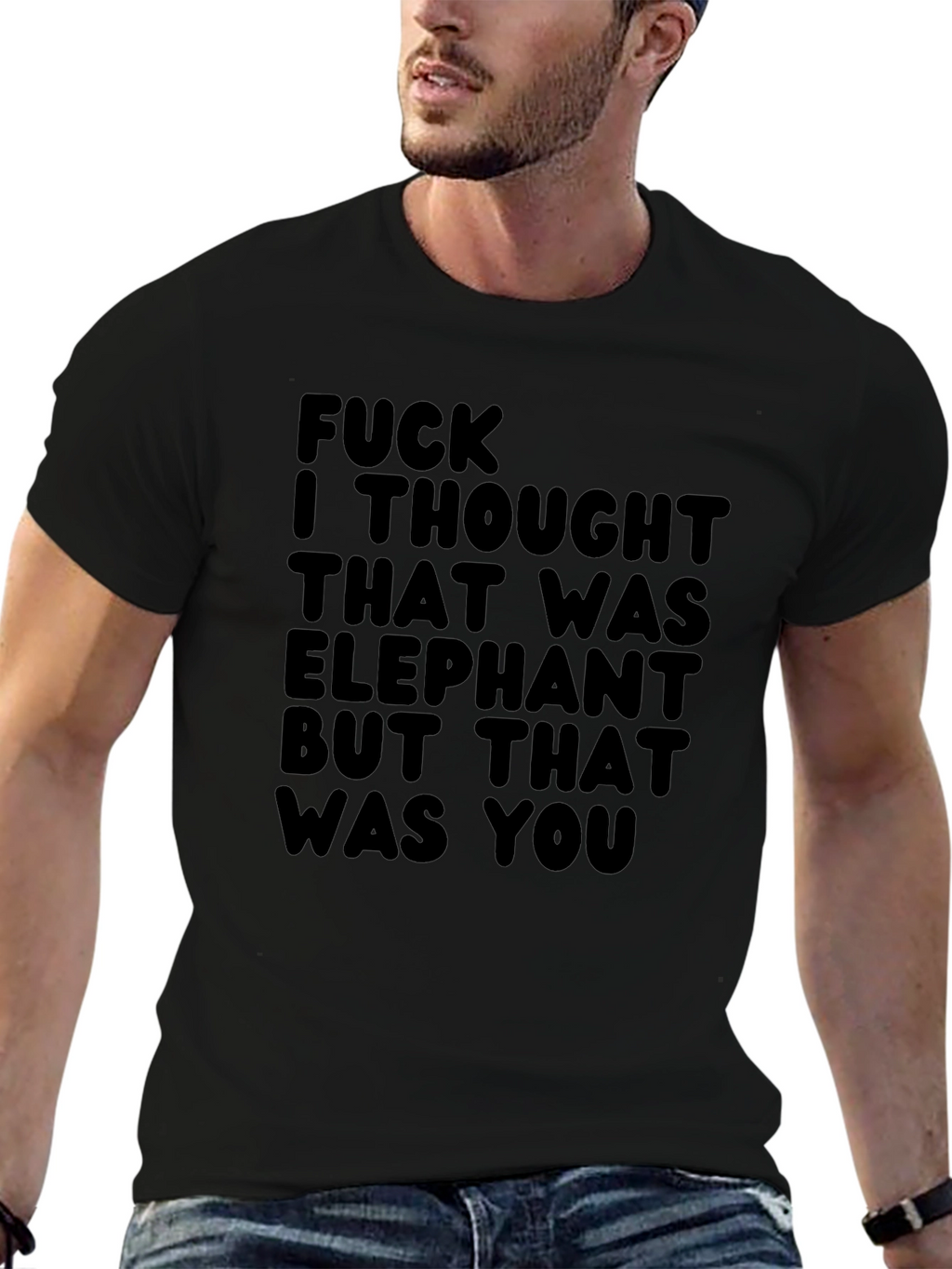 Funny Graphic Tee - Elephant You