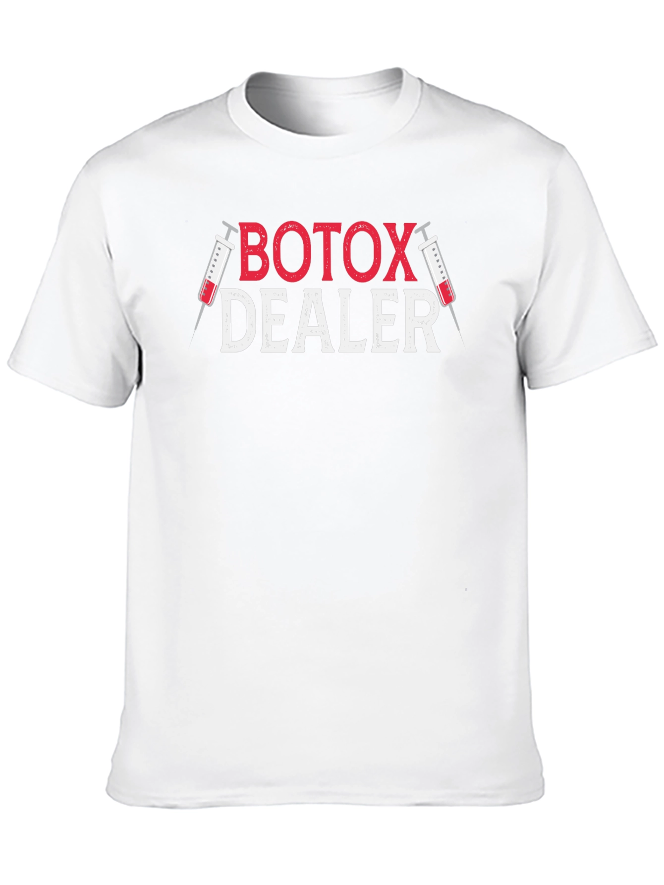 Botox Dealer Graphic T-Shirt - Funny Medical Humor Tee