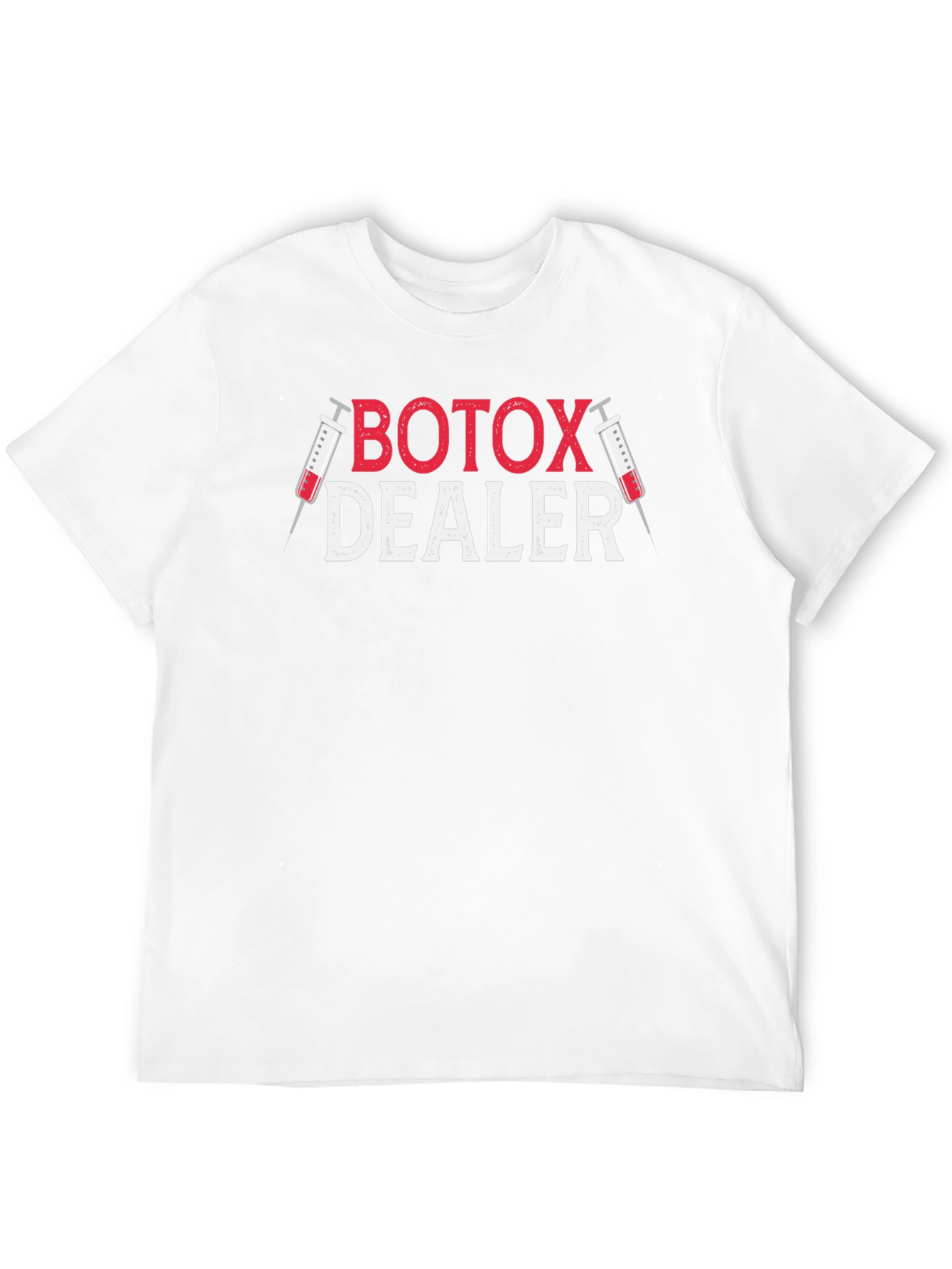 Botox Dealer Graphic T-Shirt - Funny Medical Humor Tee
