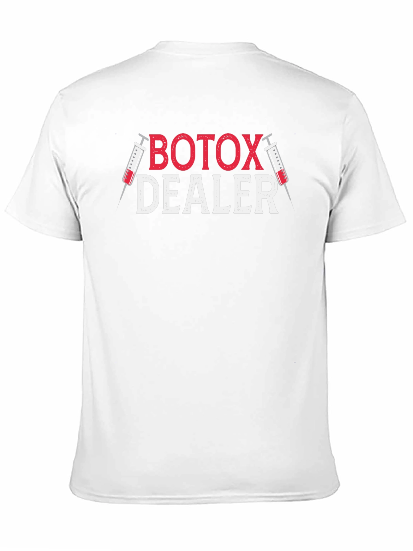 Botox Dealer Graphic T-Shirt - Funny Medical Humor Tee