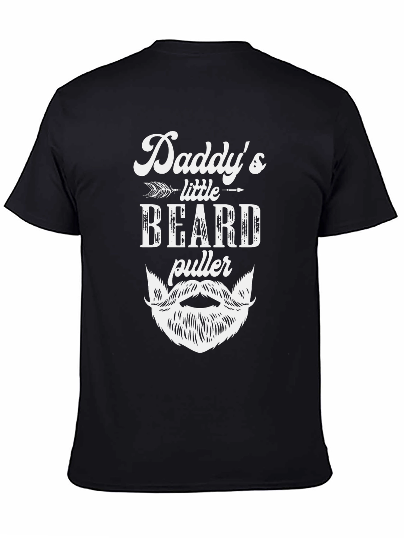 Daddys Little Beard Puller T-Shirt Funny Fathers Day Gift