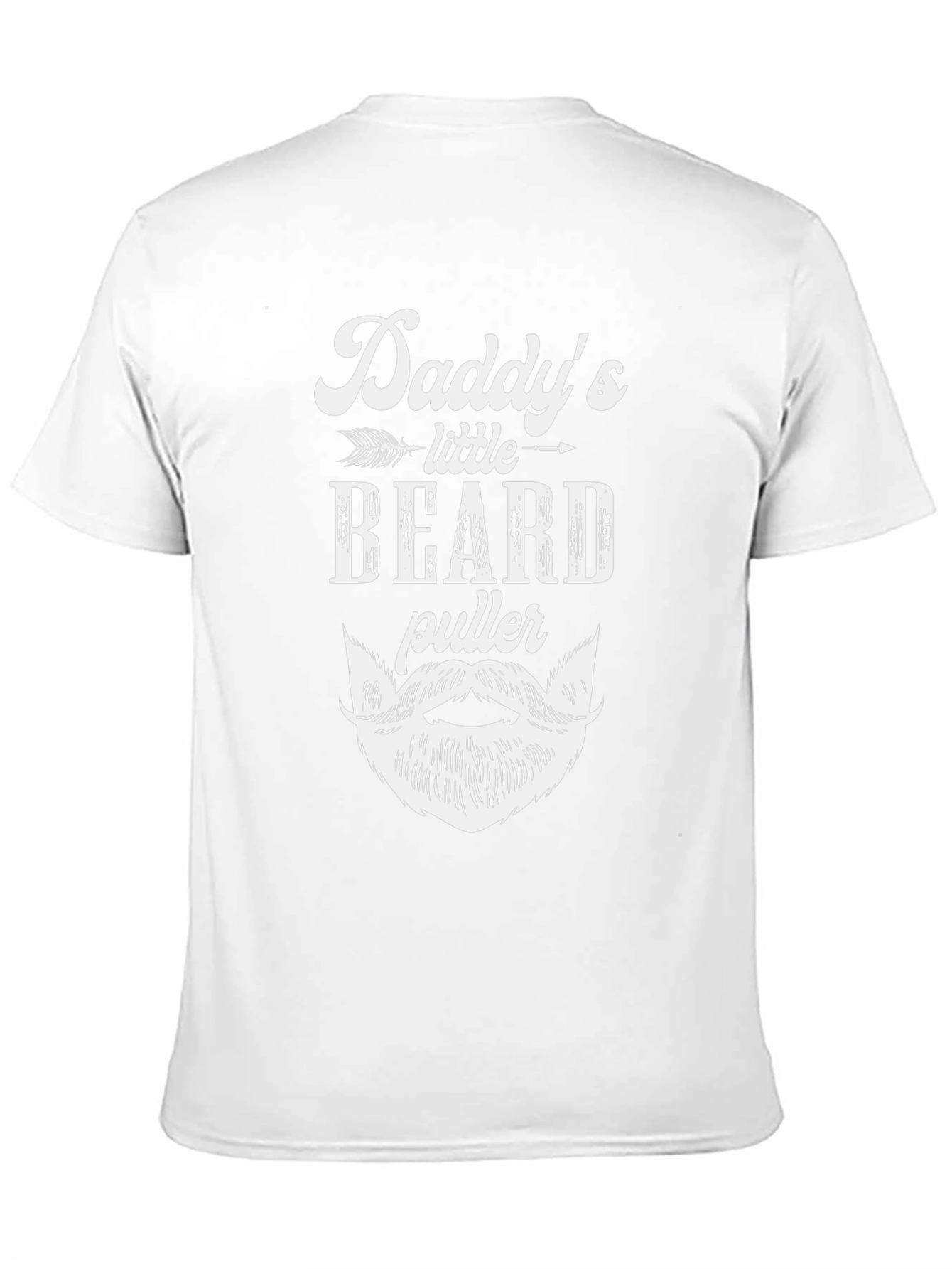 Daddys Little Beard Puller T-Shirt Funny Fathers Day Gift