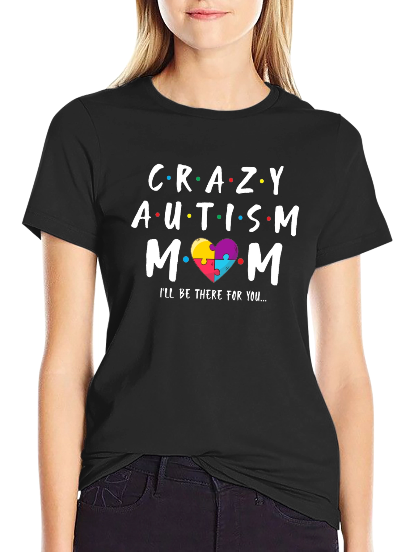 Crazy Autism Mom T-Shirt - Support Tee
