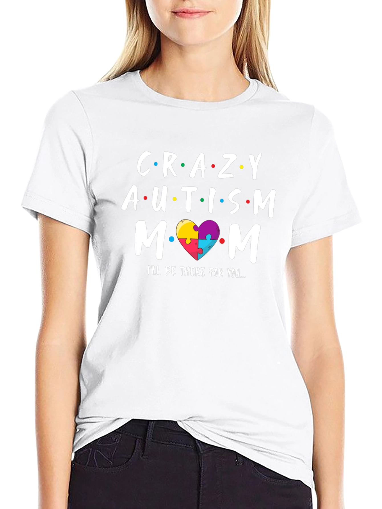 Crazy Autism Mom T-Shirt - Support Tee