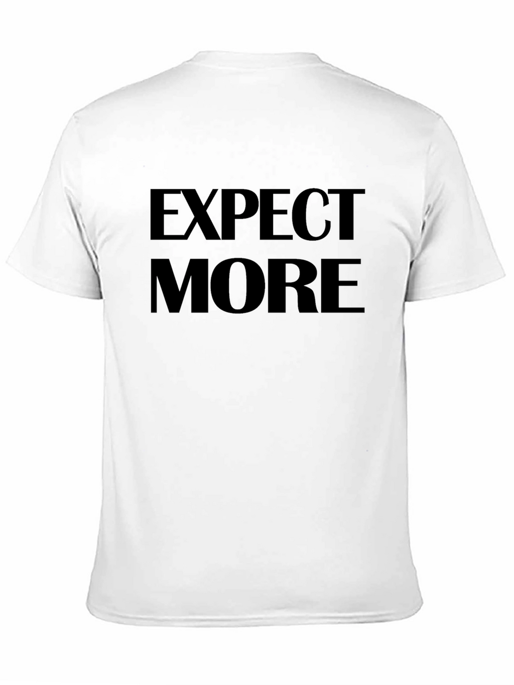 Expect More Black T-Shirt
