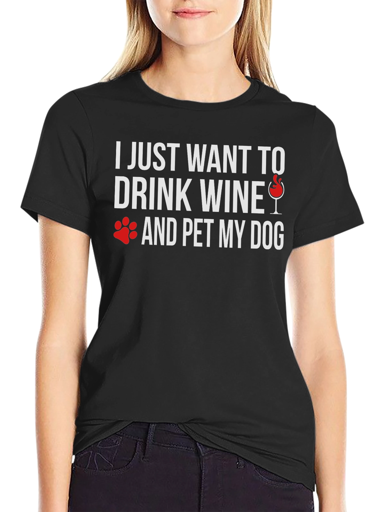 Drink Wine & Pet My Dog T-Shirt