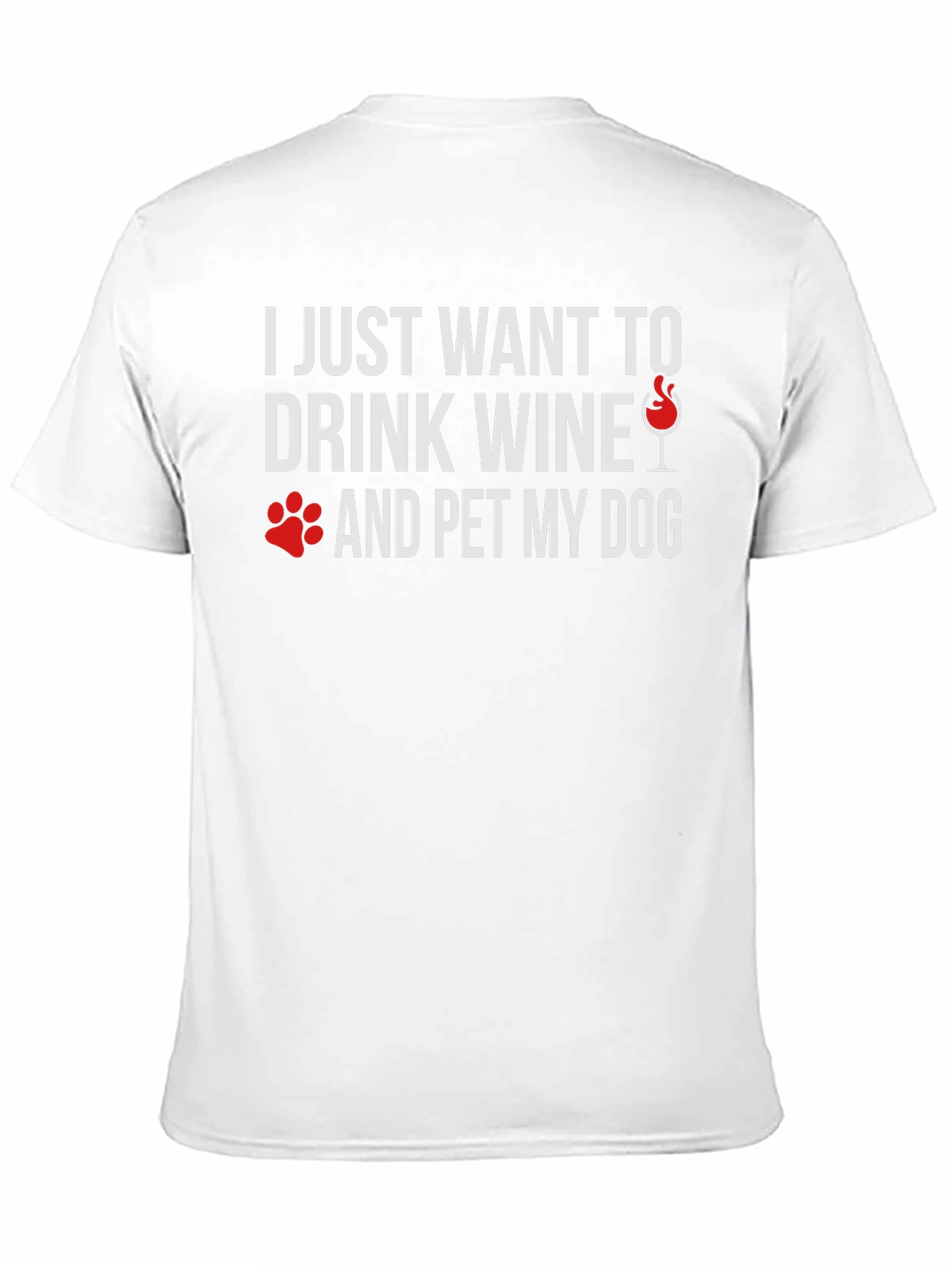 Drink Wine & Pet My Dog T-Shirt