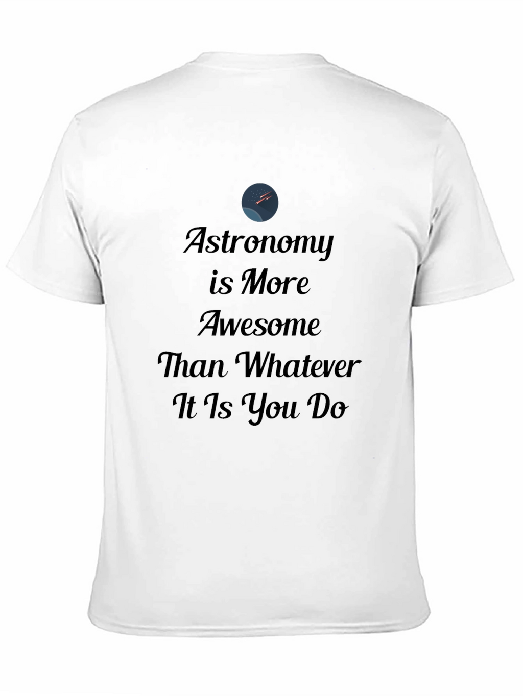 Astronomy is More Awesome Graphic Tee