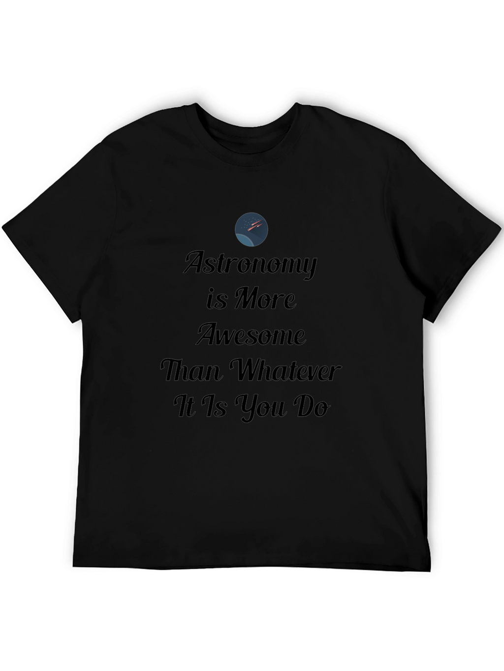 Astronomy is More Awesome Graphic Tee