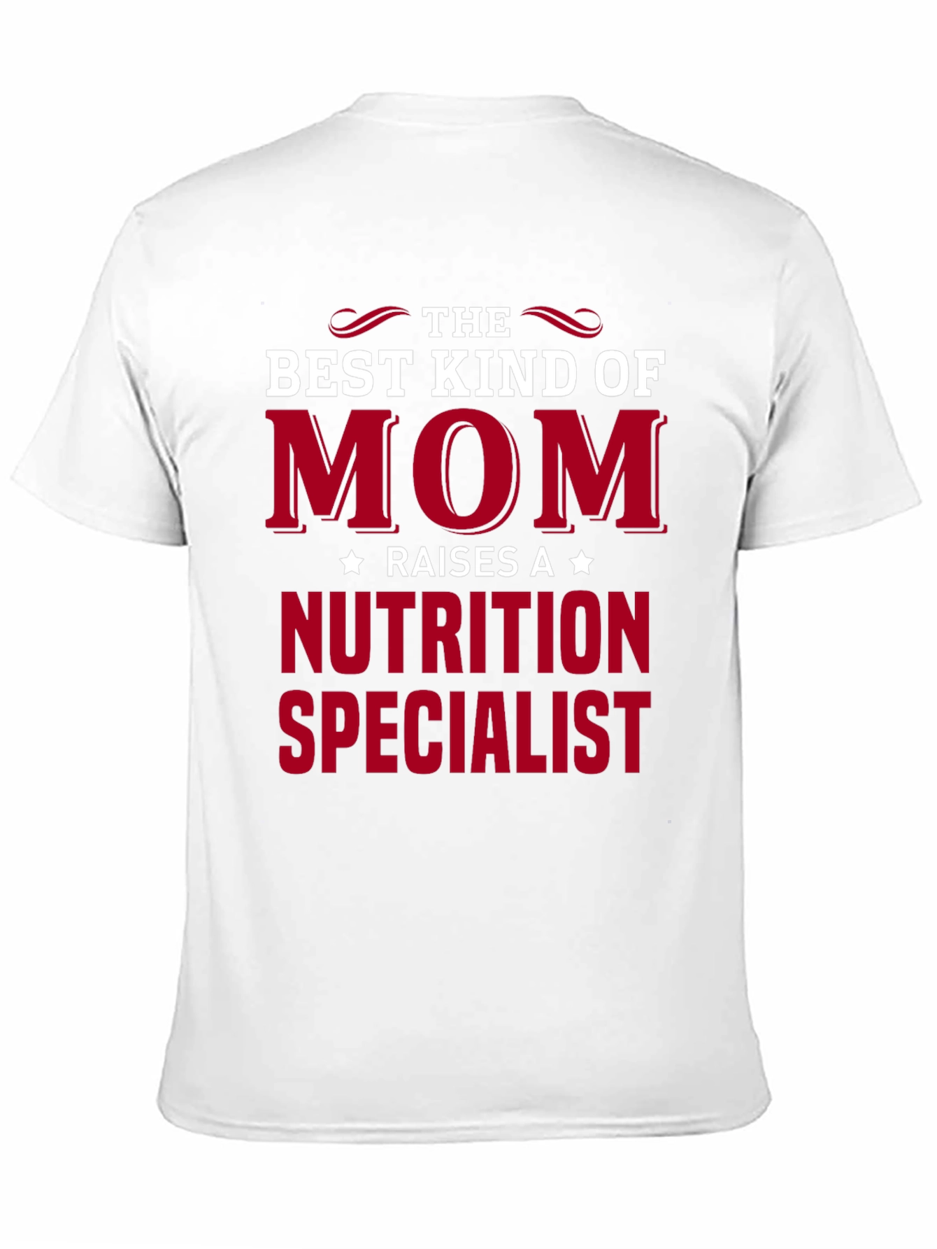 Best Kind of Mom Nutrition Specialist T-Shirt