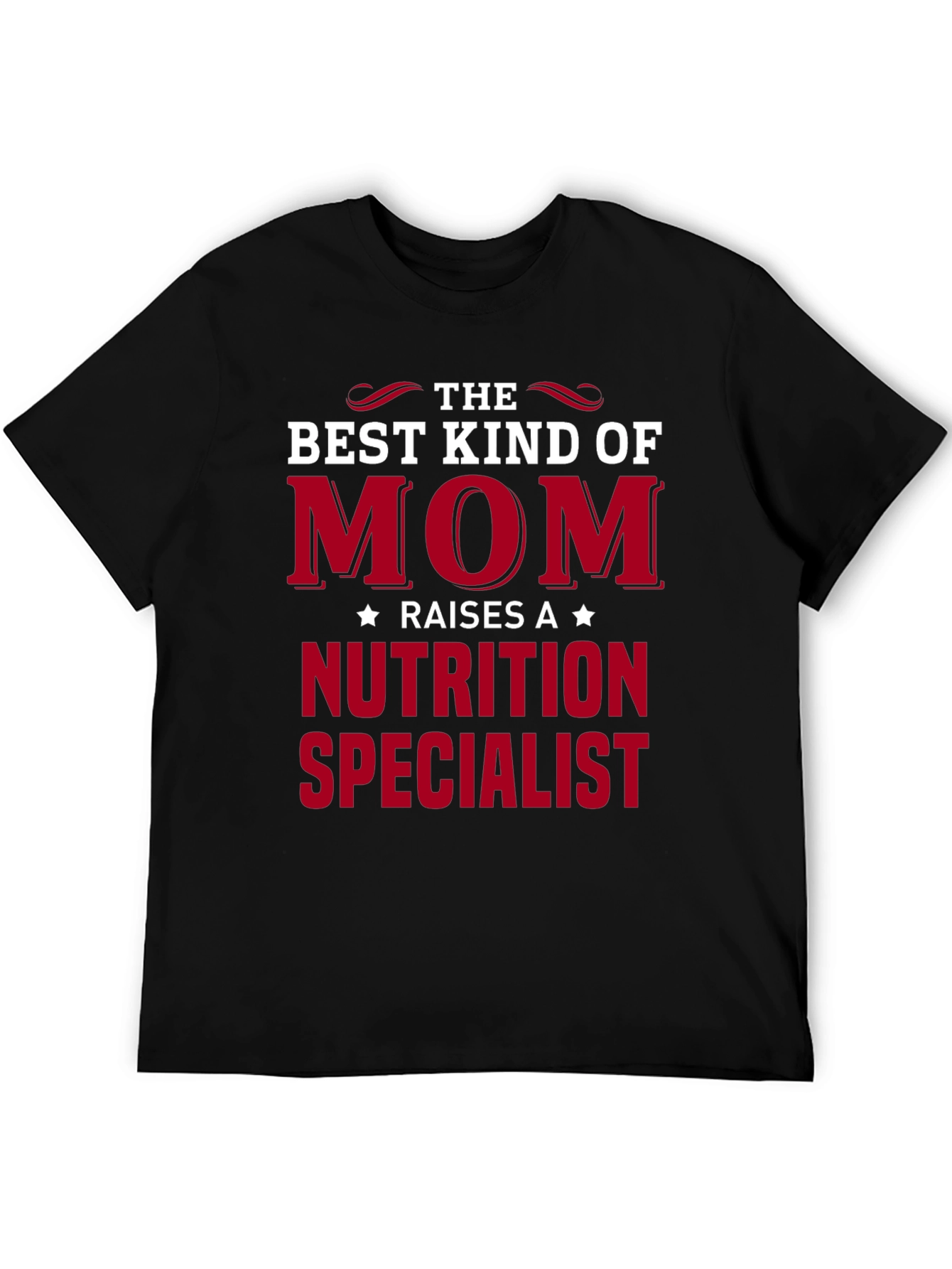 Best Kind of Mom Nutrition Specialist T-Shirt