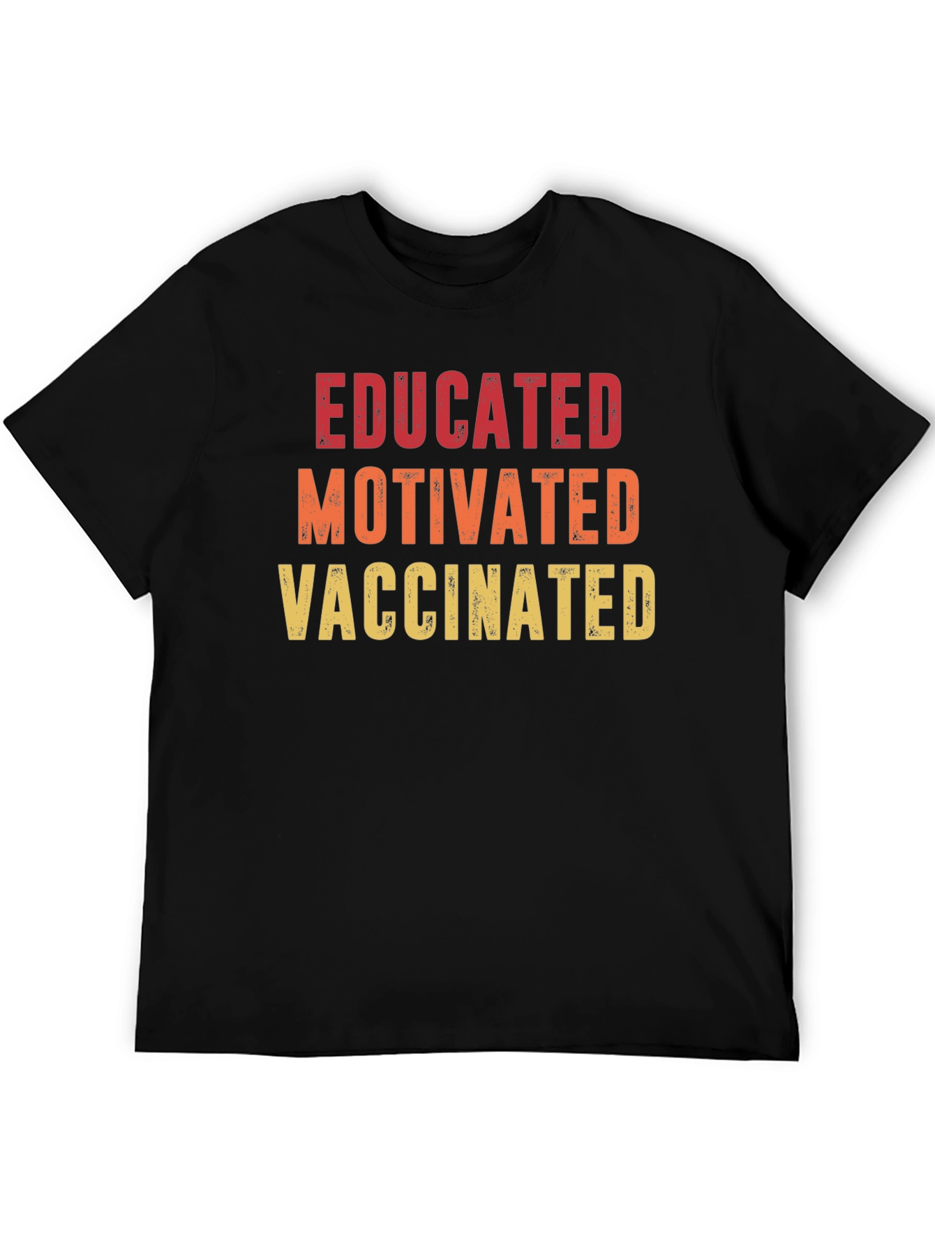 Educated Motivated Vaccinated Graphic Tee