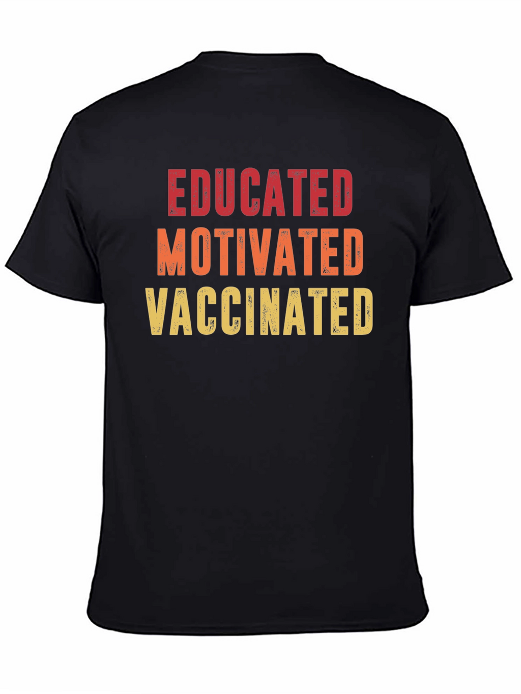 Educated Motivated Vaccinated Graphic Tee