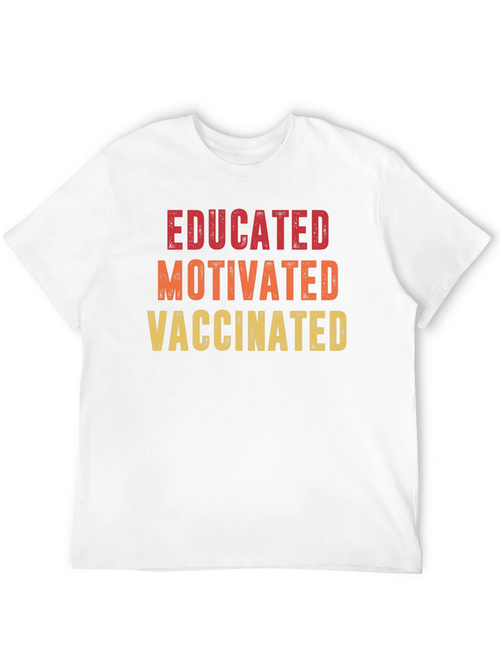 Educated Motivated Vaccinated Graphic Tee
