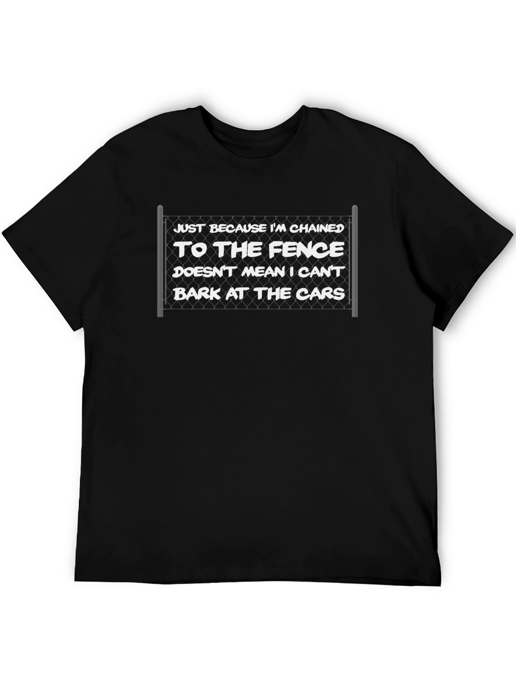 Chained to the Fence Funny T-Shirt