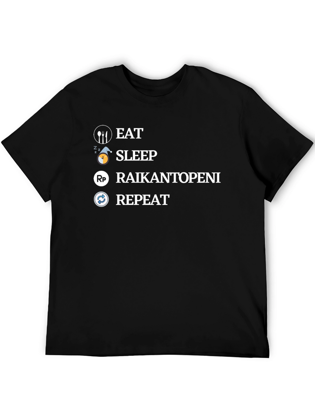 Eat Sleep Raikantopeni Repeat Black T-Shirt