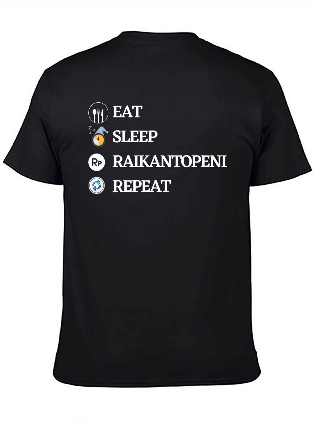 Eat Sleep Raikantopeni Repeat Black T-Shirt