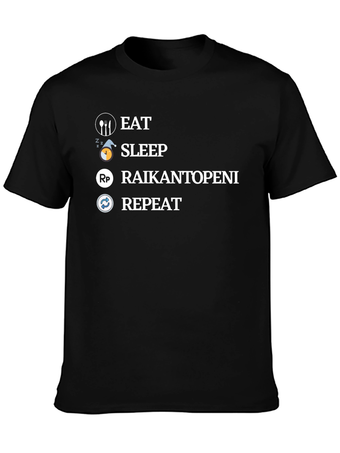 Eat Sleep Raikantopeni Repeat Black T-Shirt