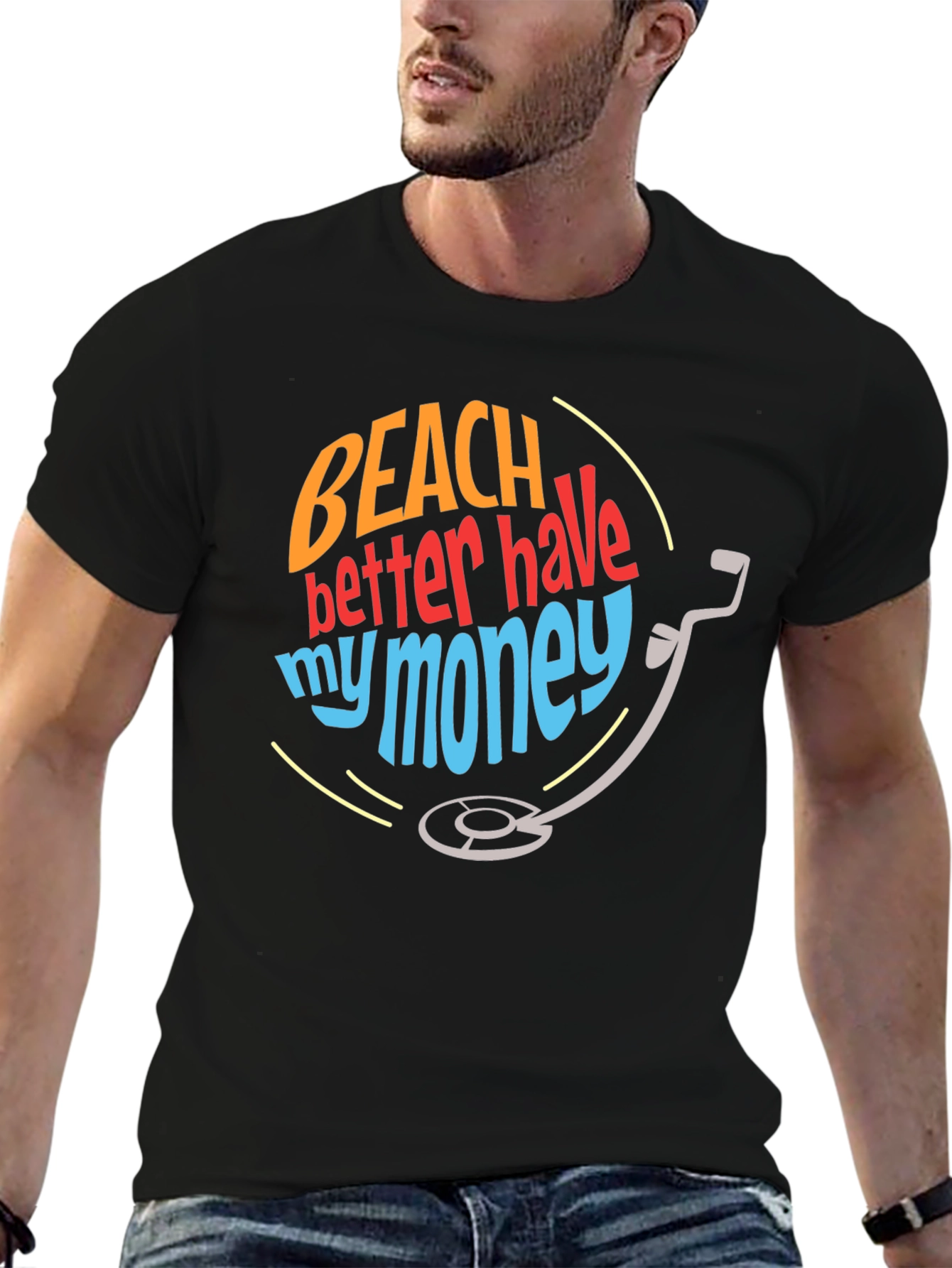 Beach Better Have My Money T-Shirt