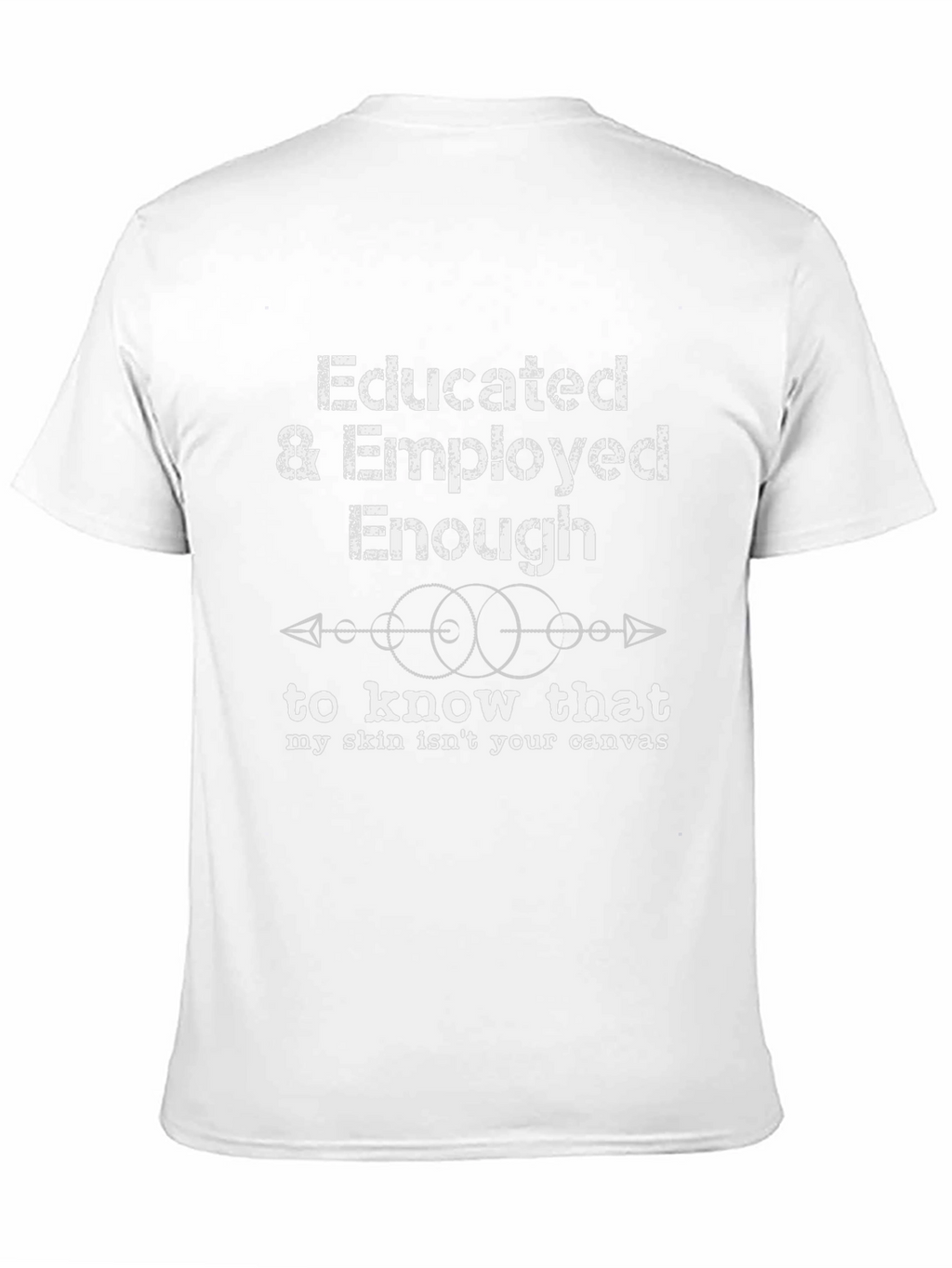 Educated & Employed Enough T-Shirt - Black