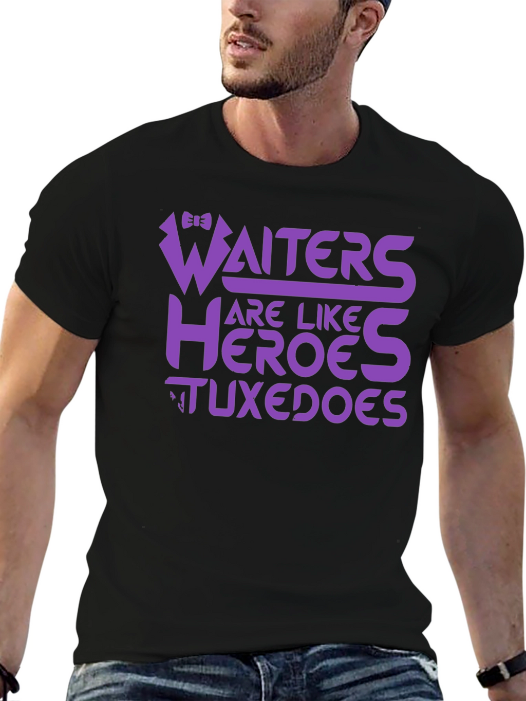 Waiters Are Like Heroes Tuxedos Graphic Tee