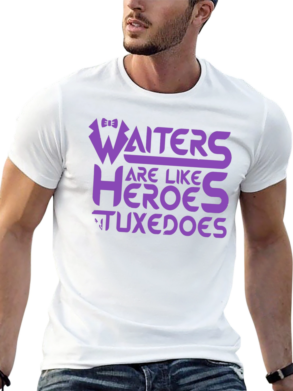 Waiters Are Like Heroes Tuxedos Graphic Tee