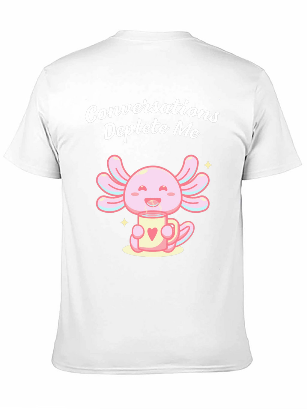 Conversations Deplete Me Axolotl T-Shirt