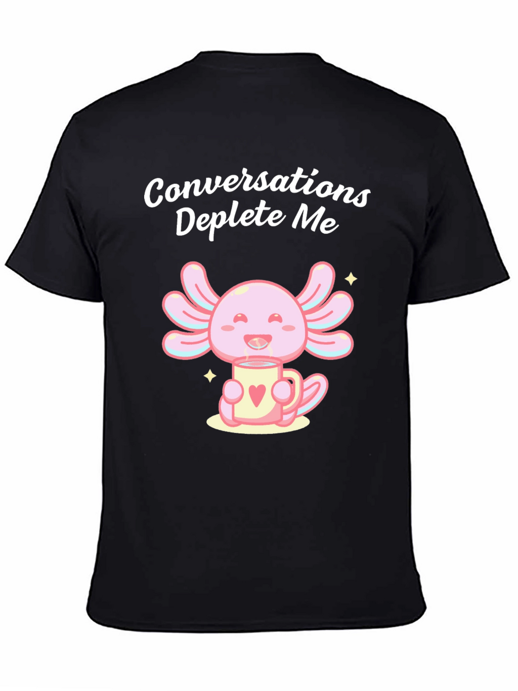 Conversations Deplete Me Axolotl T-Shirt