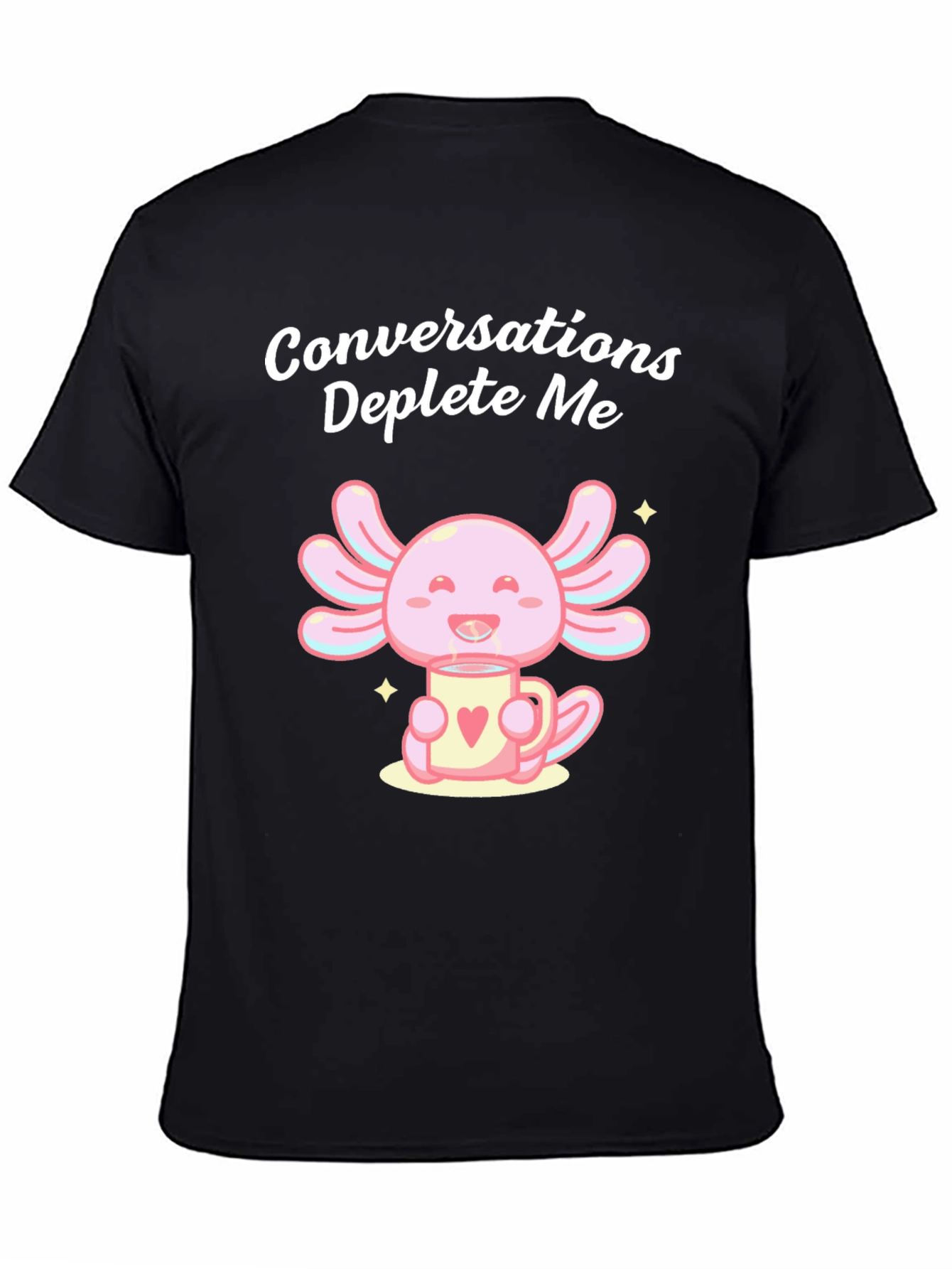 Conversations Deplete Me Axolotl T-Shirt