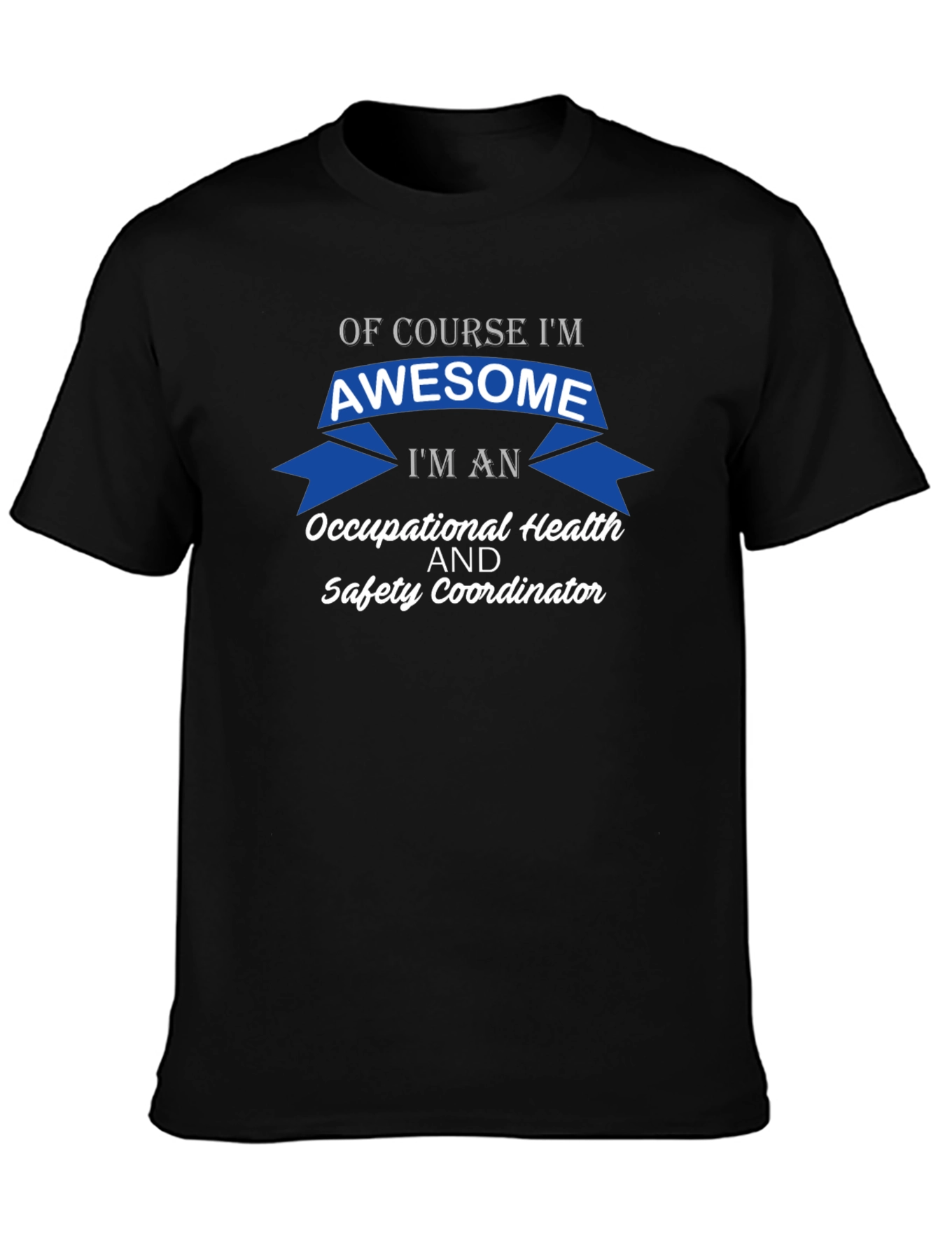 Awesome Occupational Health & Safety Coordinator T-Shirt