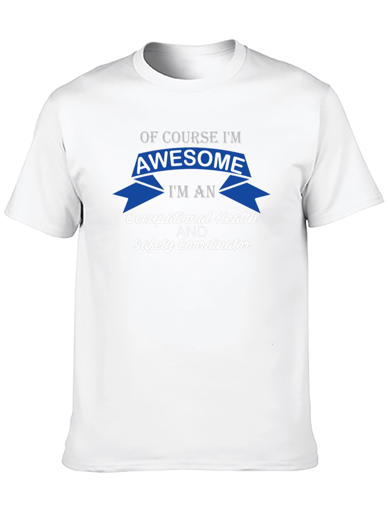 Awesome Occupational Health & Safety Coordinator T-Shirt