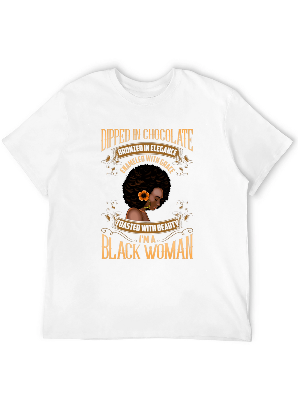Dipped in Chocolate Black Woman T-Shirt