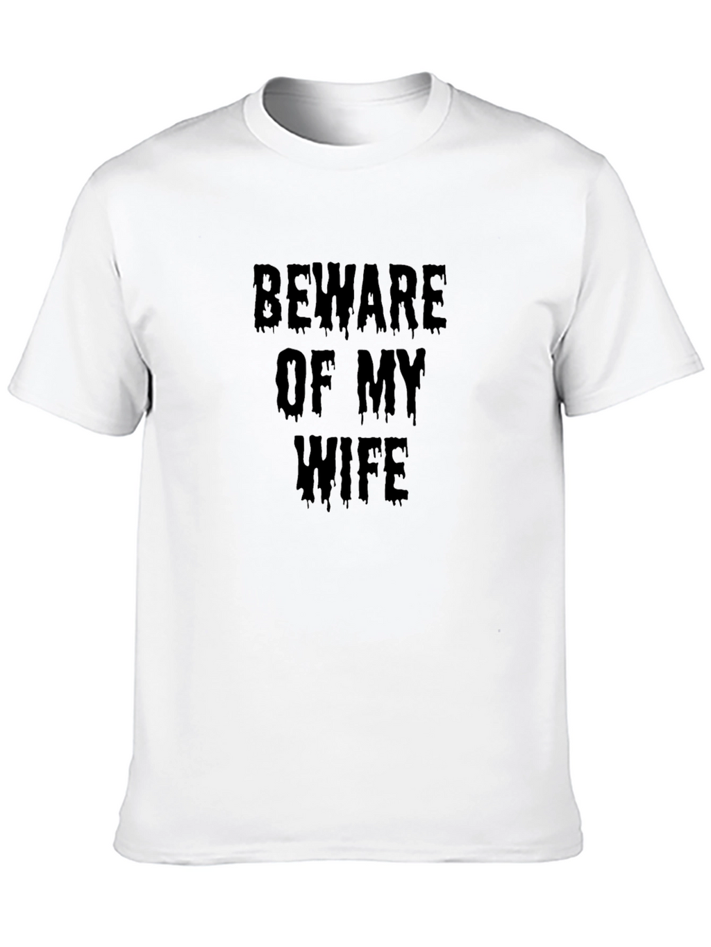 Beware of My Wife Funny Mens T-Shirt