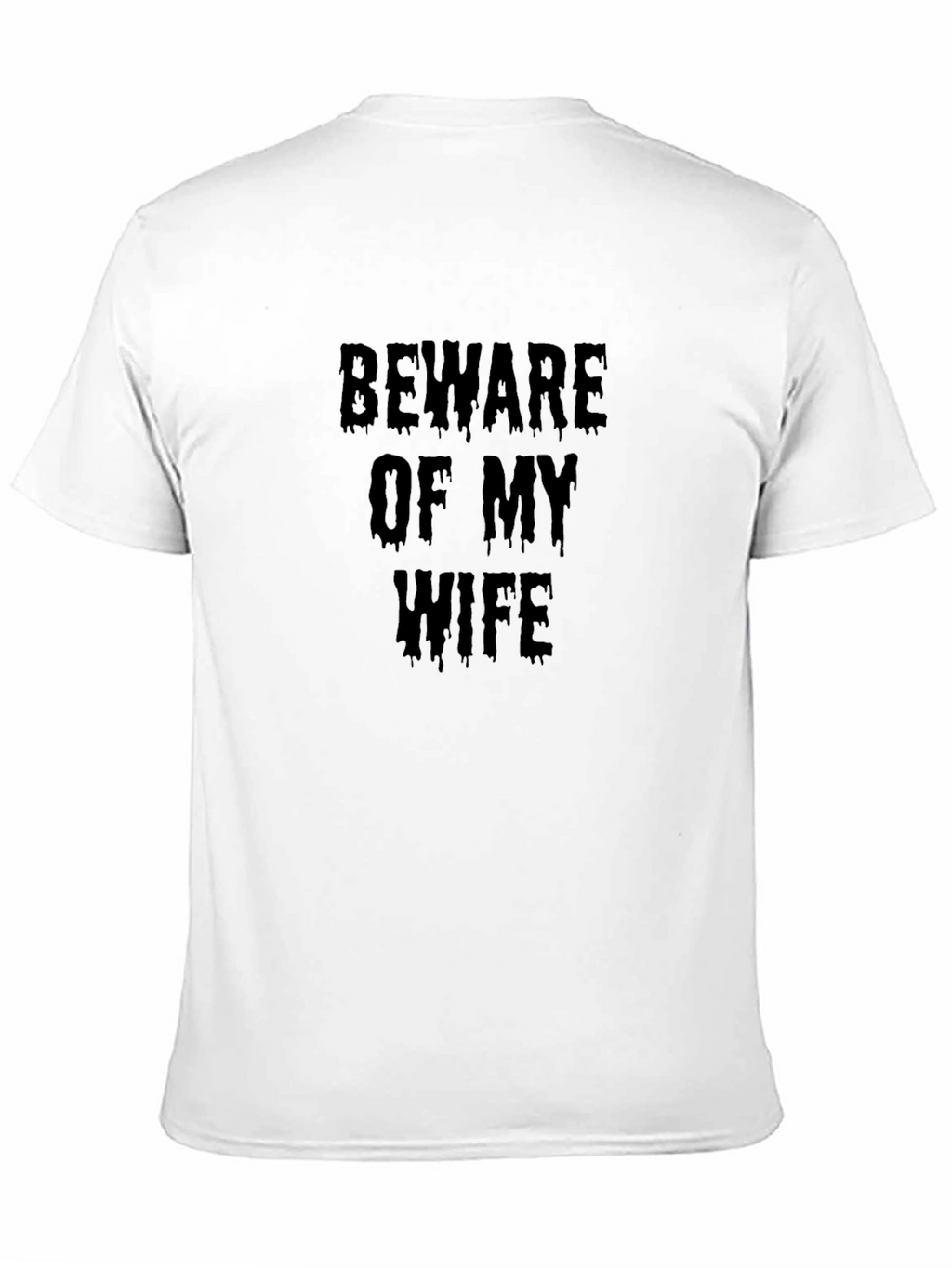 Beware of My Wife Funny Mens T-Shirt