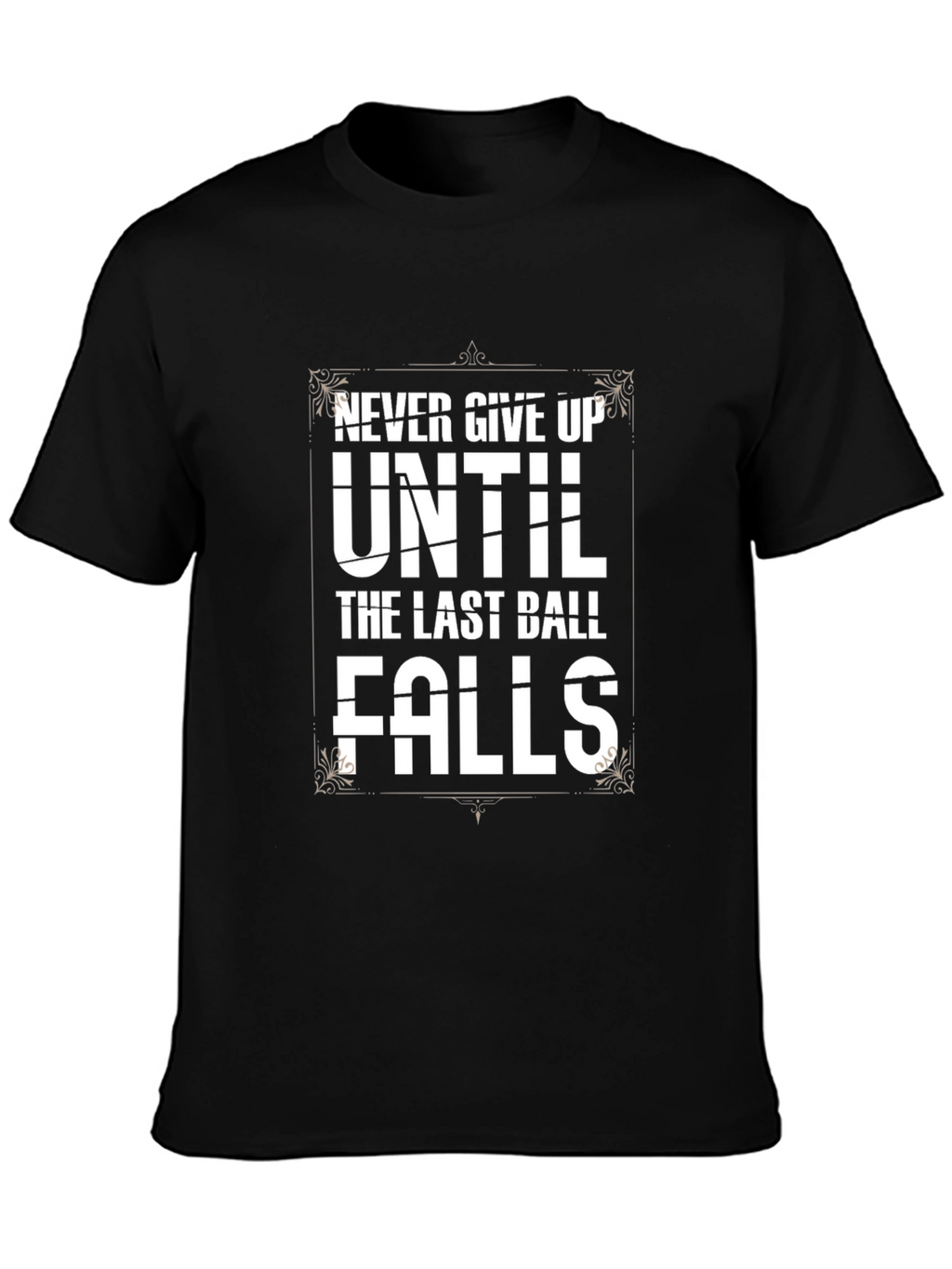 Never Give Up Mens Graphic Tee
