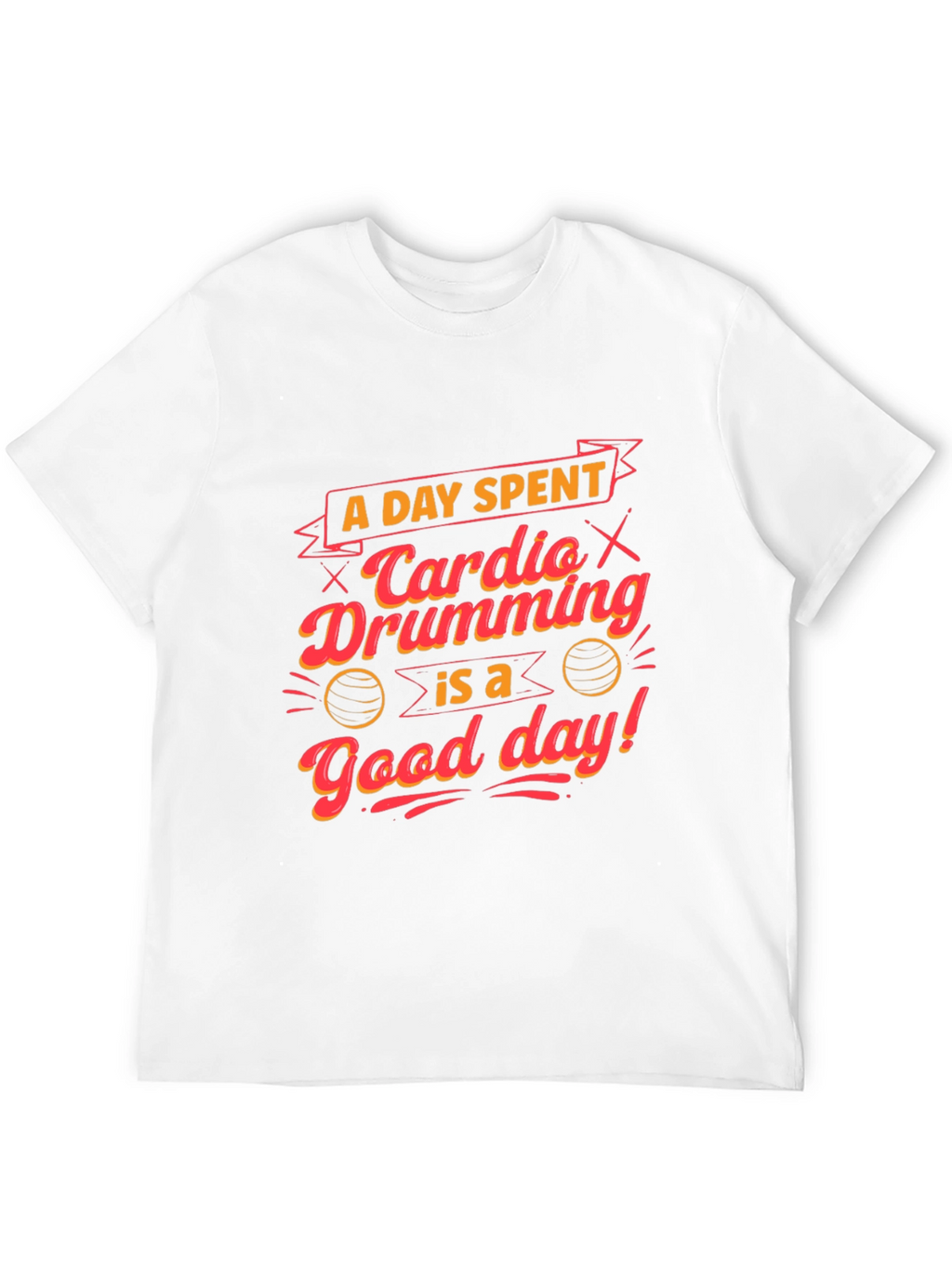 Cardio Drumming T-Shirt - Good Day Tee