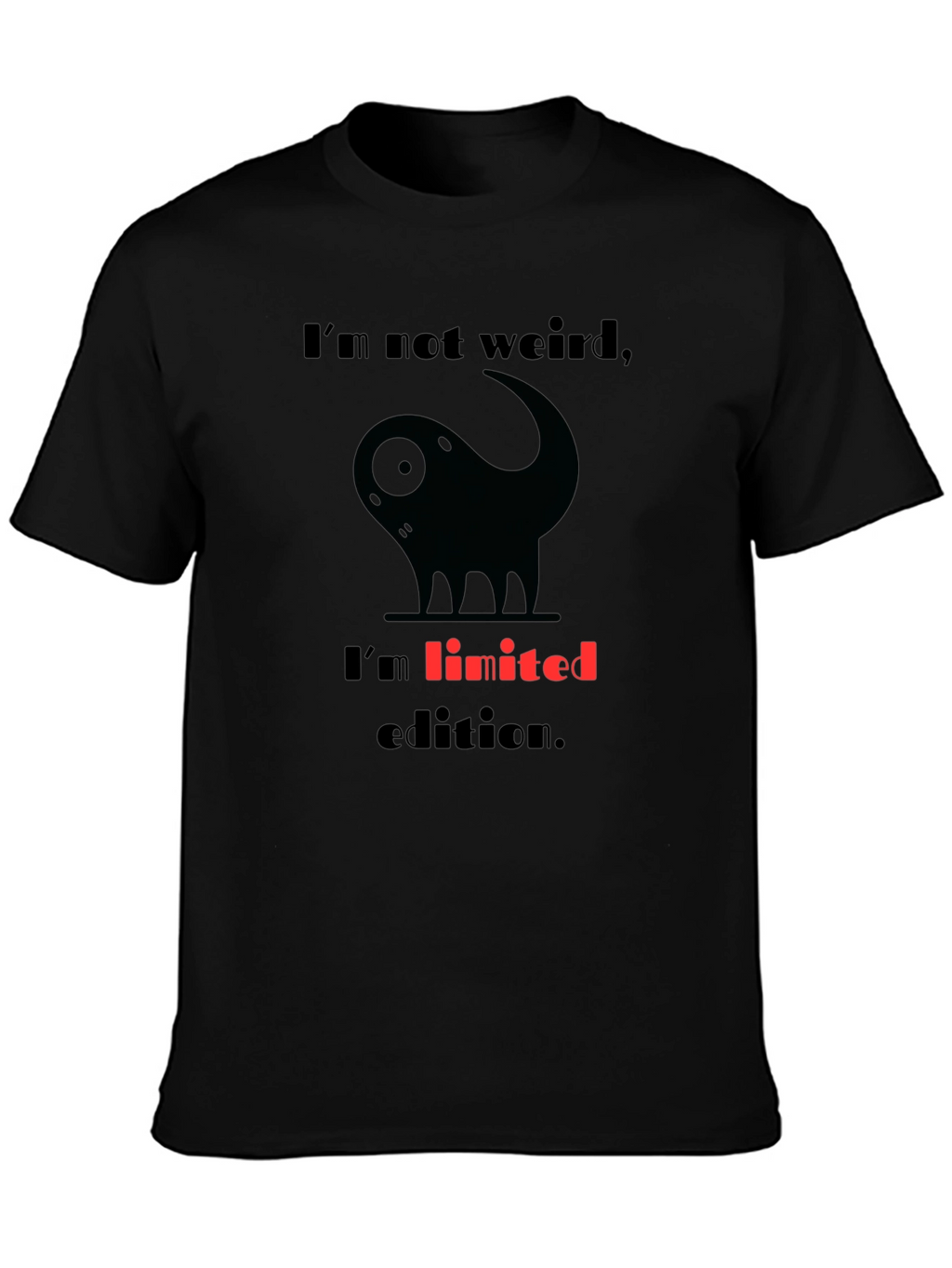Funny Im Not Weird Graphic T-Shirt