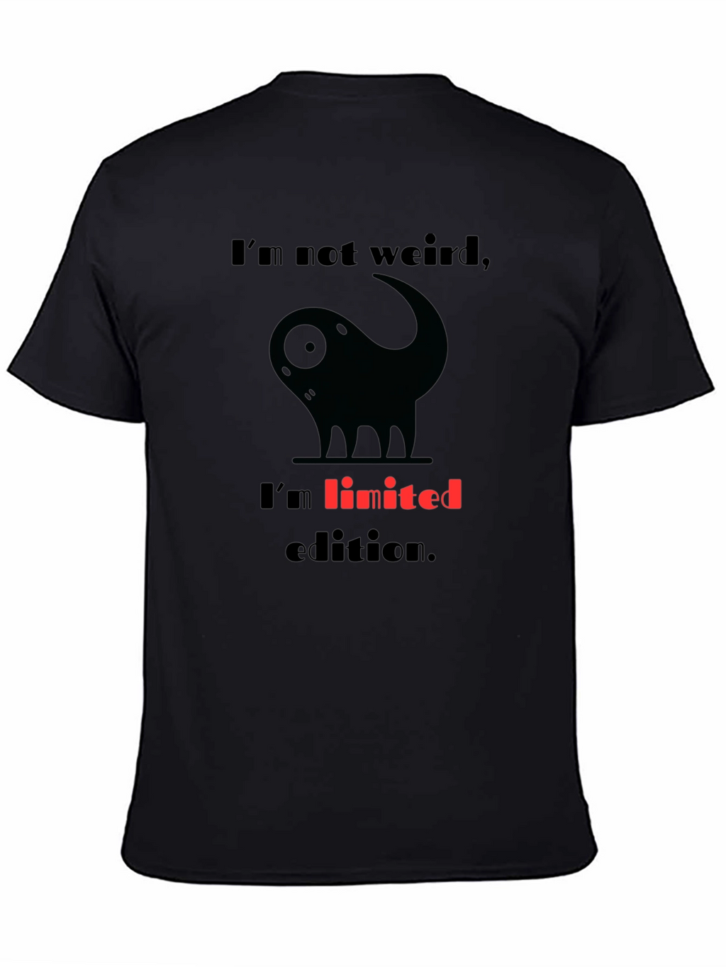 Funny Im Not Weird Graphic T-Shirt