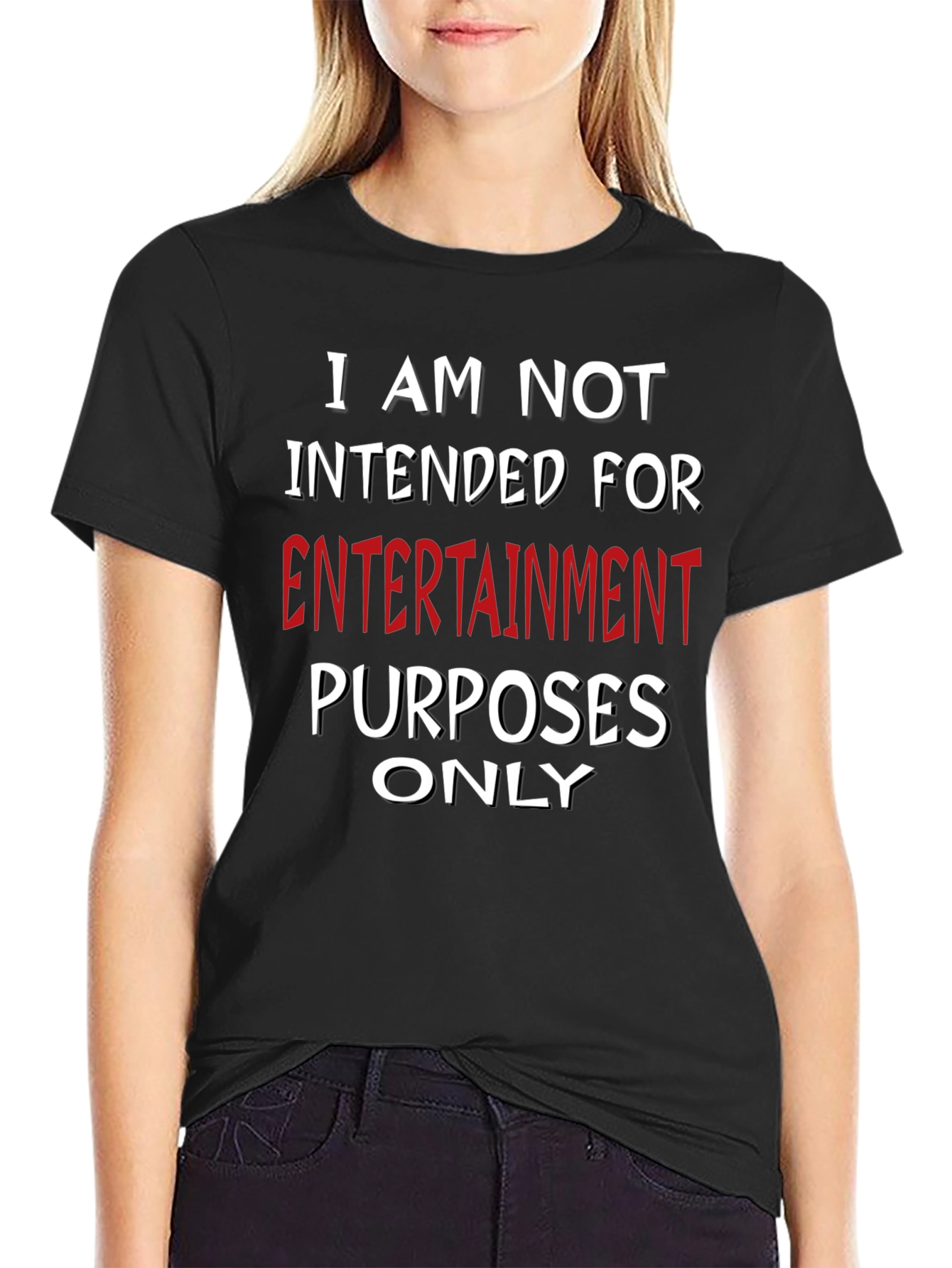 Humorous Not For Entertainment Graphic Tee
