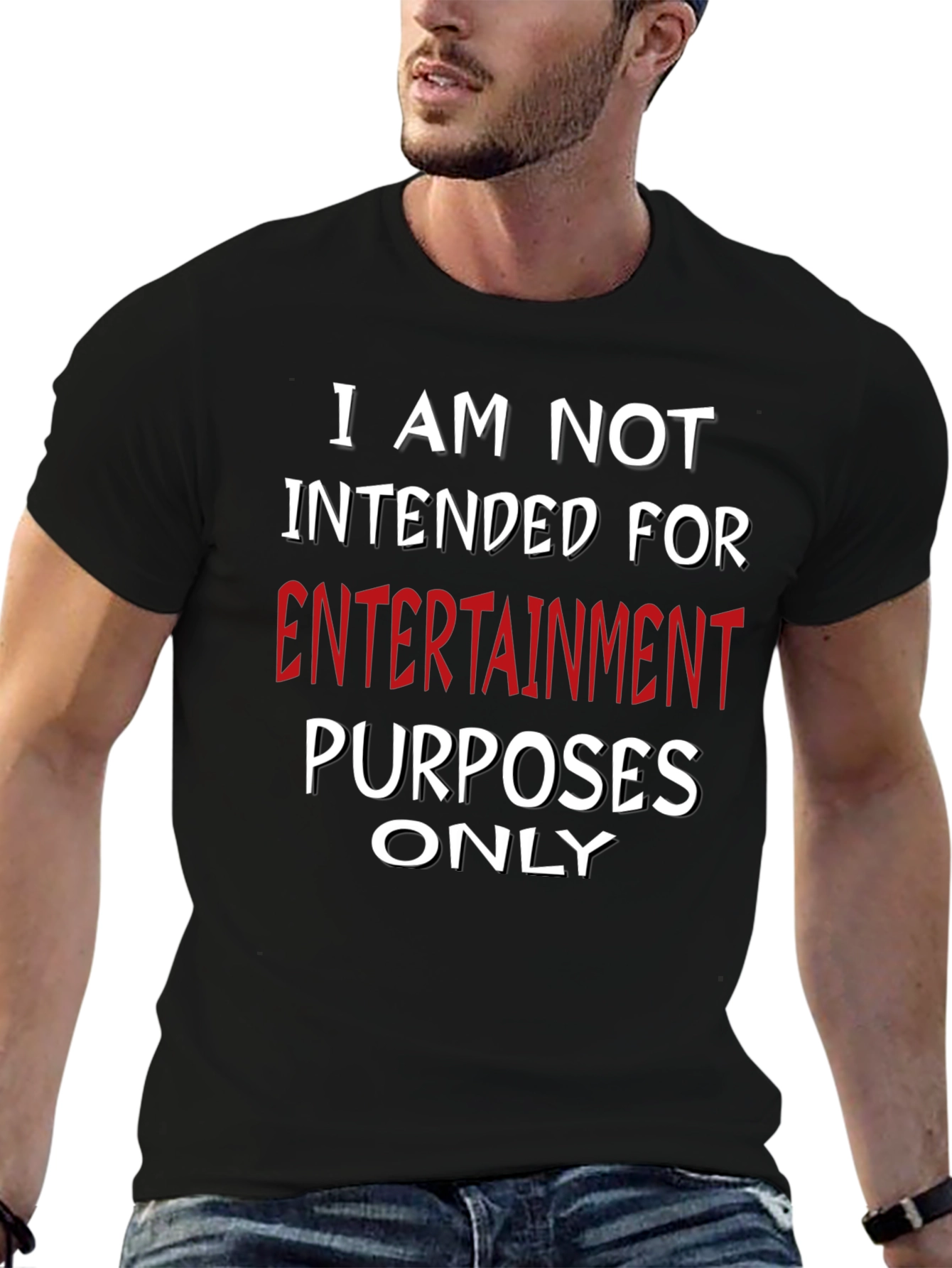 Humorous Not For Entertainment Graphic Tee