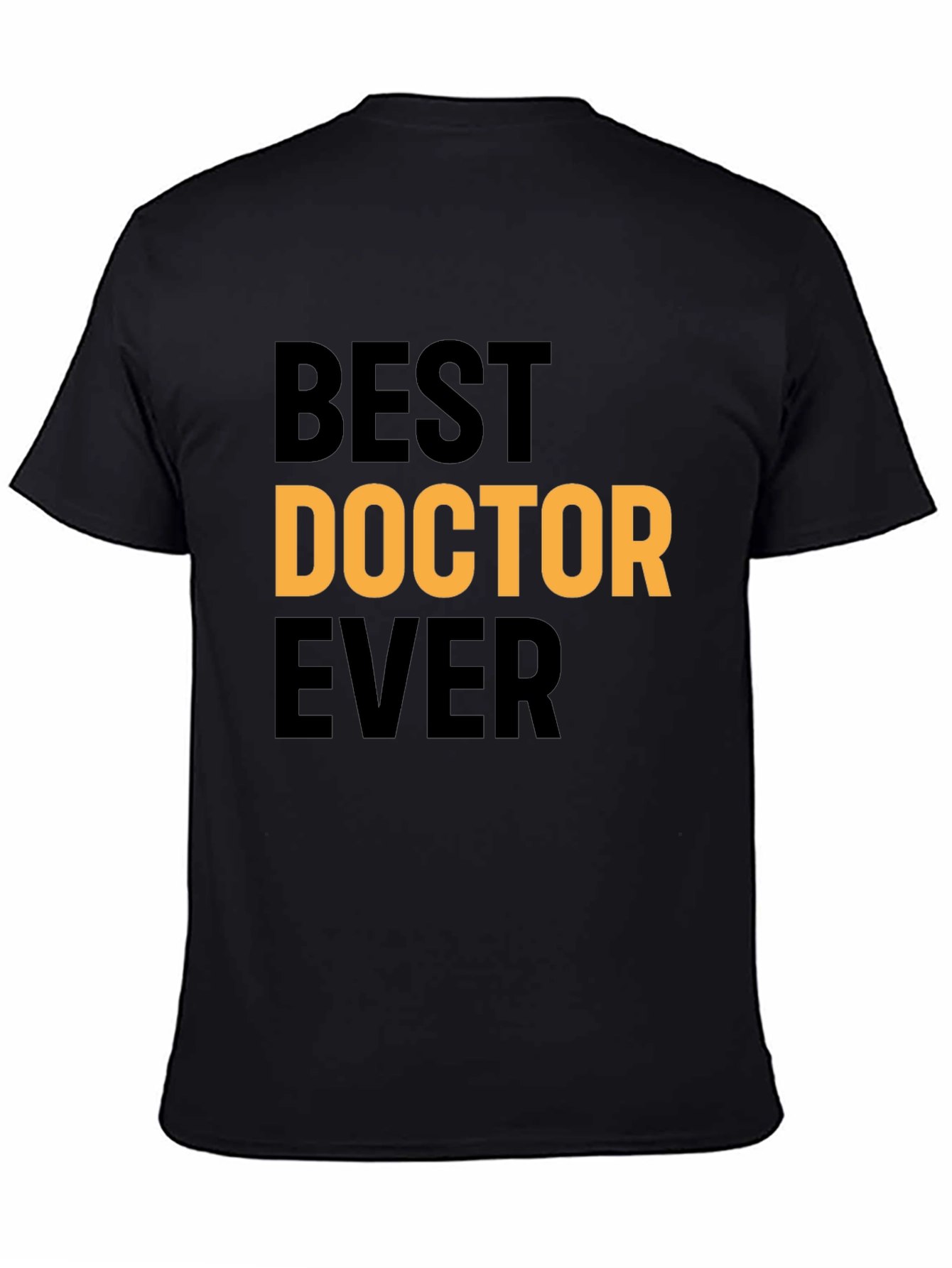 Best Doctor Ever T-Shirt - Gift for Physicians