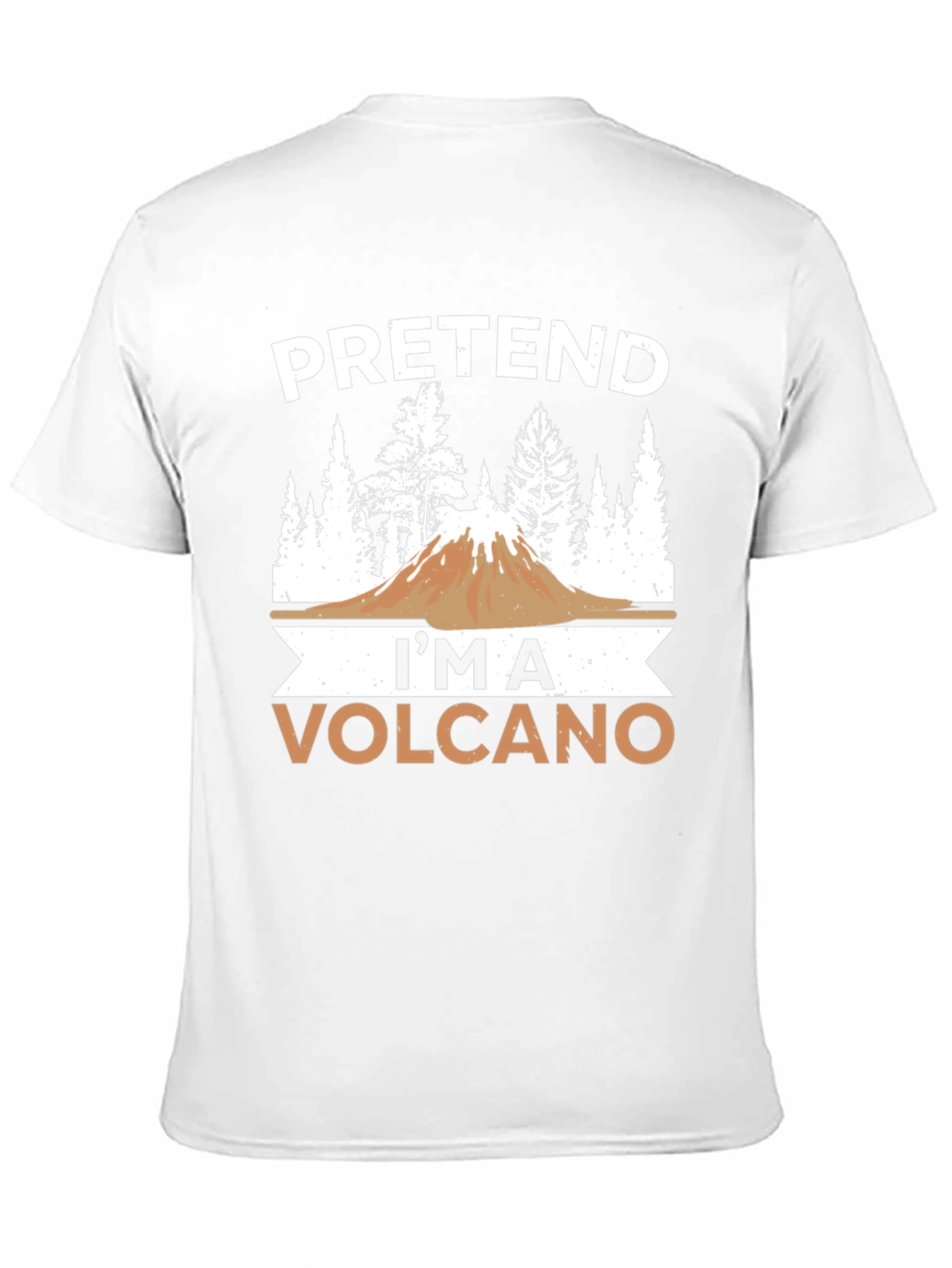 Pretend Im a Volcano T-Shirt Funny Graphic Tee
