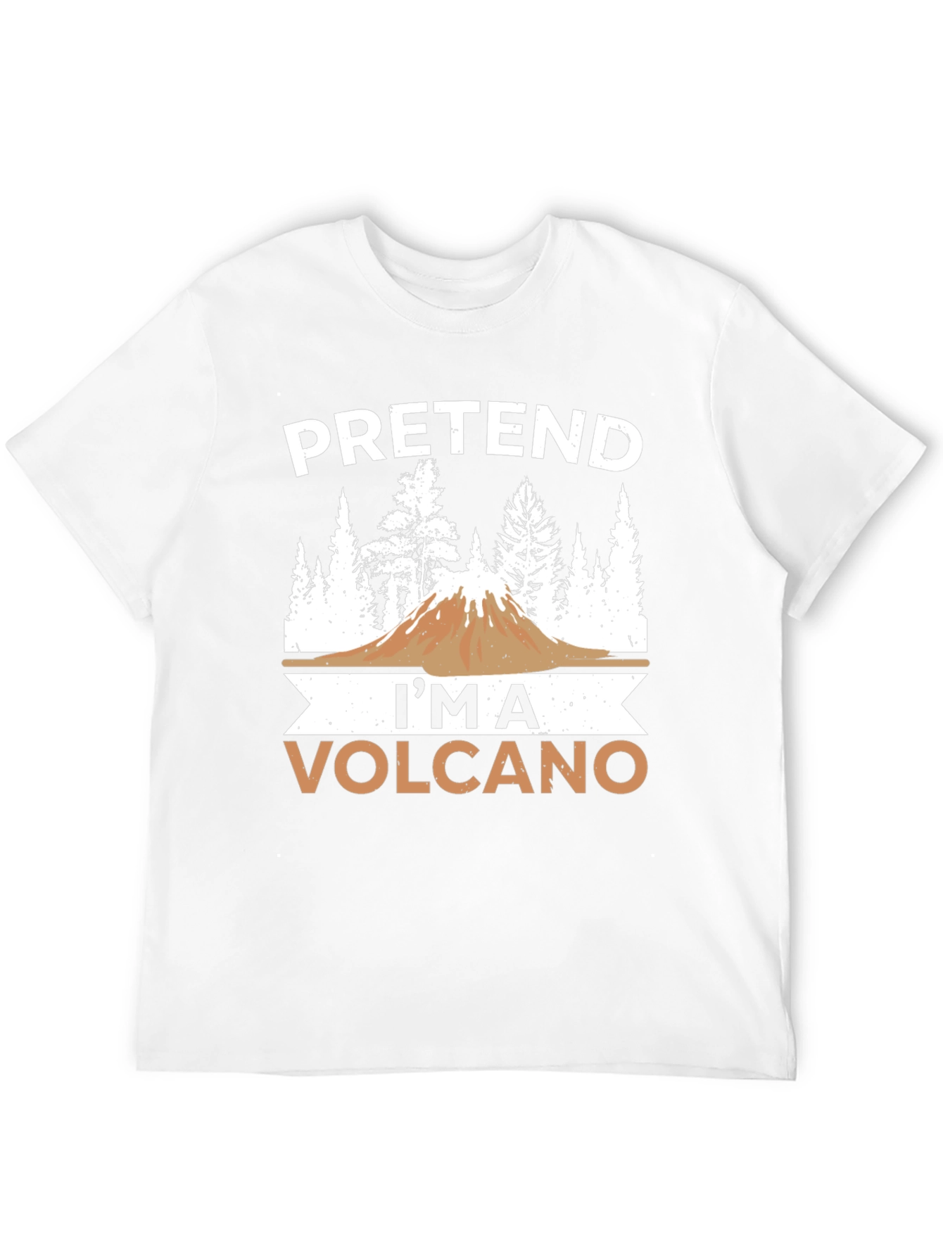 Pretend Im a Volcano T-Shirt Funny Graphic Tee
