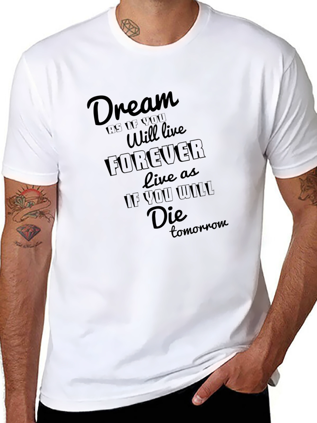 Dream Forever Graphic Tee - Live as if You Will Die Tomorrow