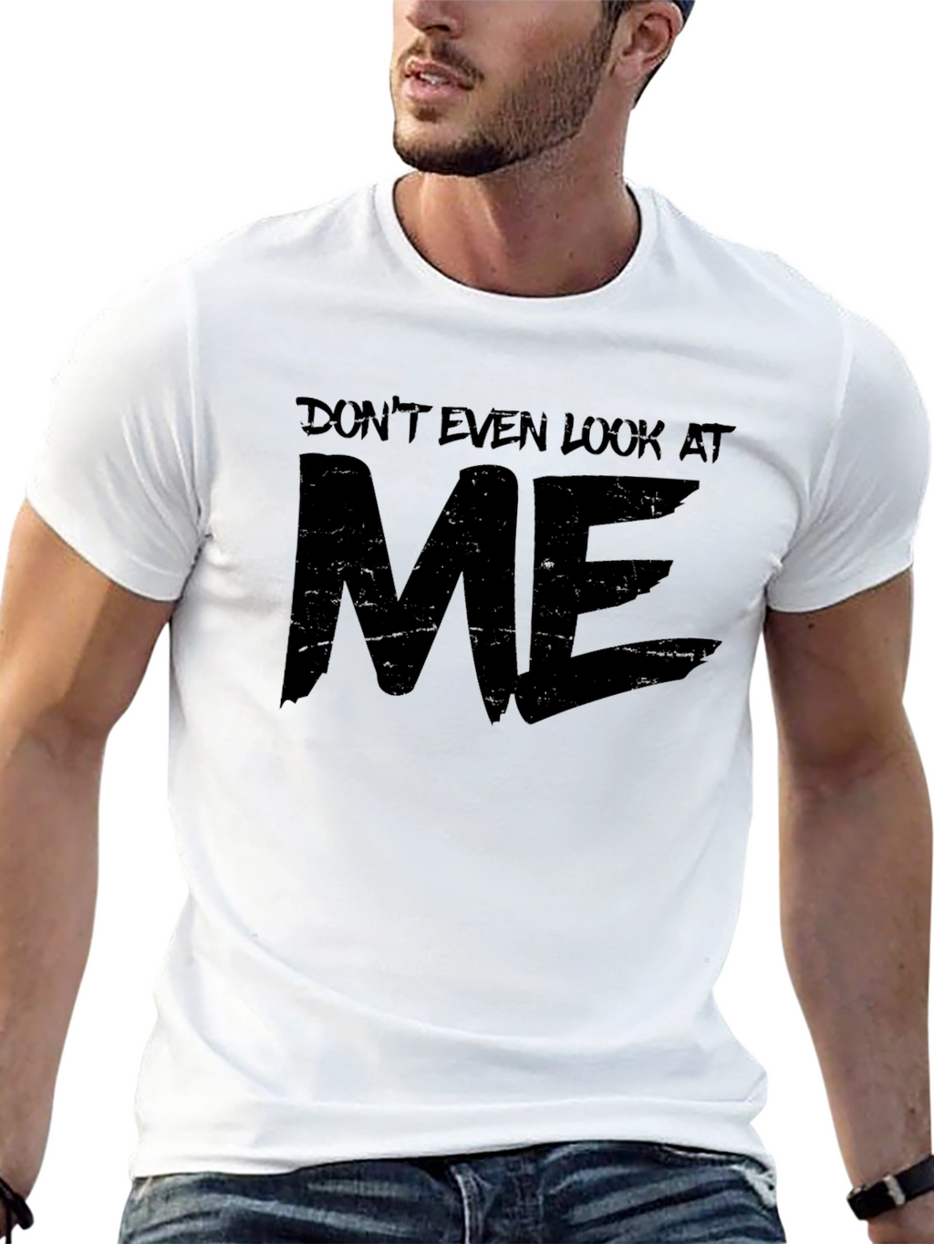 Dont Even Look At Me Graphic T-Shirt
