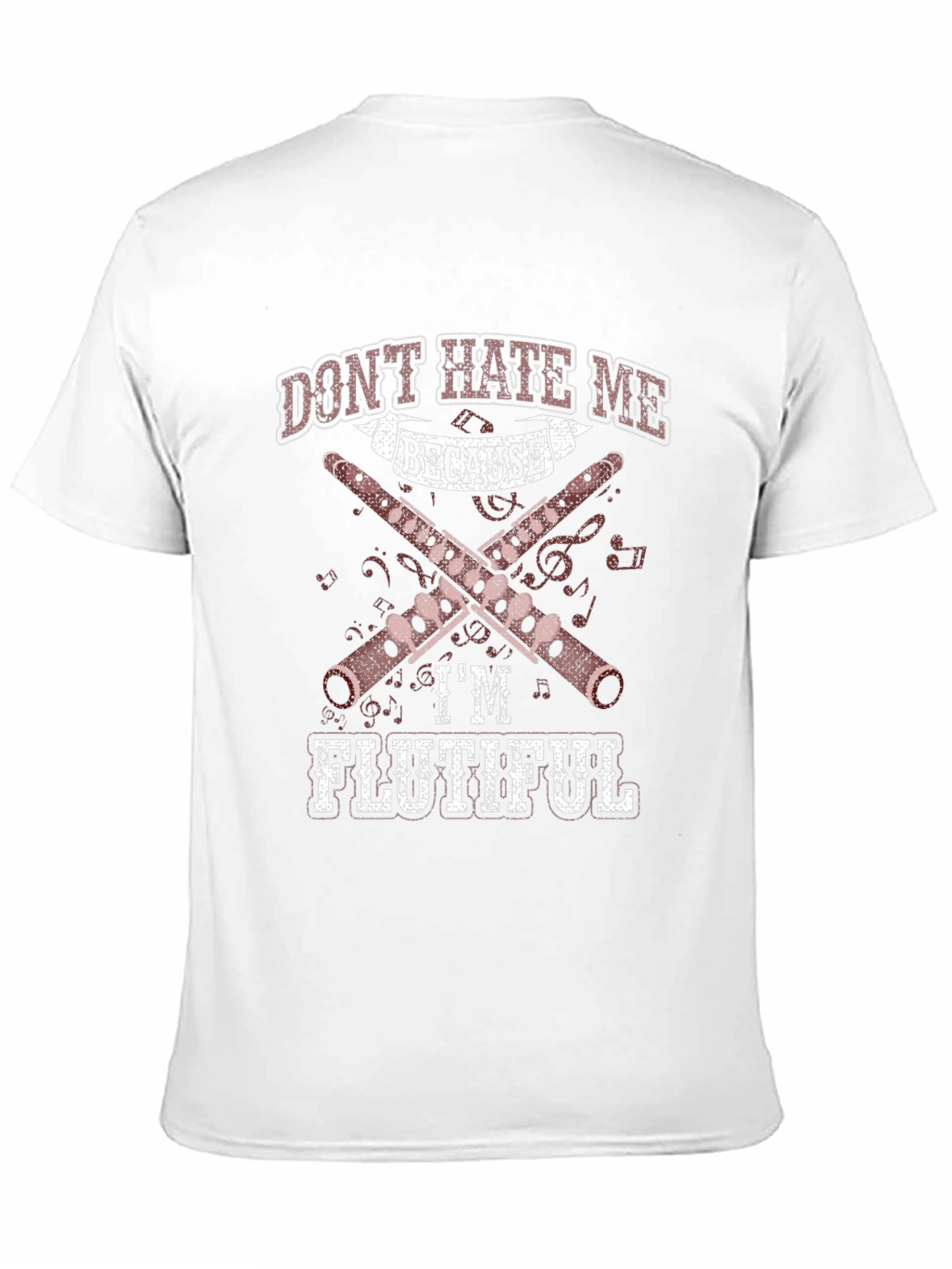 Dont Hate Me Because Im Flutiful T-Shirt