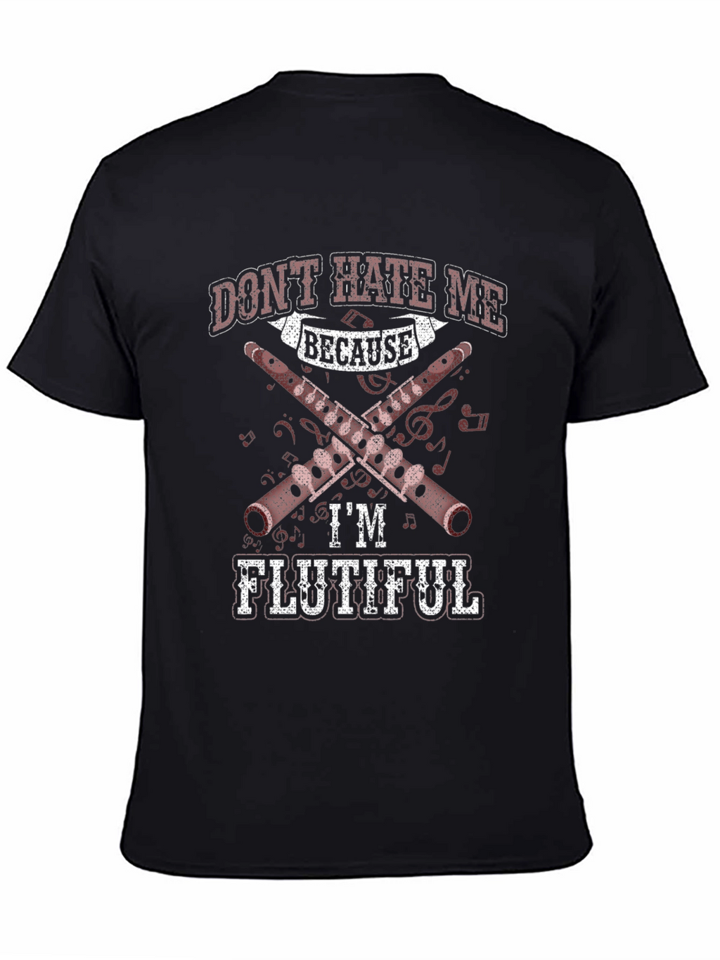 Dont Hate Me Because Im Flutiful T-Shirt